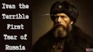 Ivan the Terrible - First Tsar of Russia Documentary