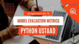 Mastering Model Evaluation | Assignment 10 solution | EDA | Data Visualization | xeven solutions