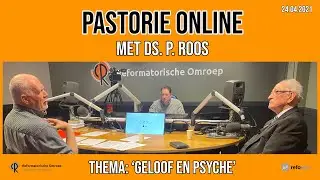 Pastorie online - with Rev. P. Roos on the theme 'Faith and Psyche'