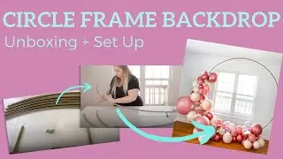 How to Set Up a Hoop Frame | Round Backdrop Tutorial | Circular Frame Arch Setup