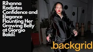 Pregnant Rihanna&rsquo;s Elegant Dinner Style: A Night At Giorgio Baldi | Backgrid.com