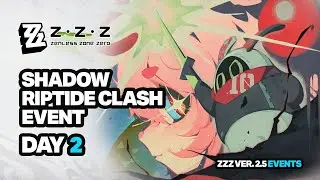 Shadow Clash Riptide Clash Event Day 2 Gameplay - Zenless Zone Zero 2.5