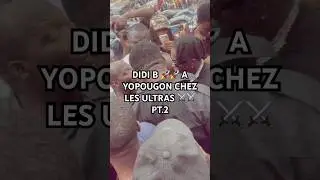 DIDI B 🚀🚀 CHEZ LES ULTRAS A YOPOUGON ⚔️⚔️ #cotedivoire #rapivoire #didib VS 🌩️ #himra