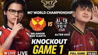 M7 World Championship | Selangor Red Giants vs Alter Ego 🔥 Knockout Game 1 (Full Match)#mlbb 