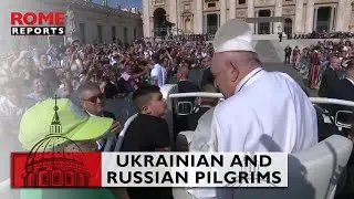 #PopeFrancis commends friendship between Ukrainian and Russian pilgrims