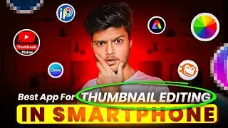 Best App For Thumbnails Editing In *2025* | Thumbnail Designing Course In Smartphone