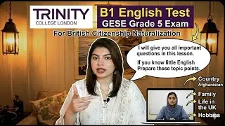 B1 English Test (GESE Grade 5) | SELT British Citizenship| Trinity College London ILR UK