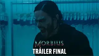 Morbius - Tr&aacute;iler Final