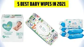 5 Best Baby Wipes for Your Little One in 2021 - Best baby wipes in 2021
