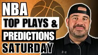NBA SATURDAY PROFIT HUNT | TOP PLAYS & PREDICTIONS