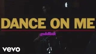 GoldLink - Dance On Me (Official Video)