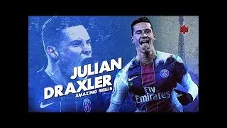 Julian Draxler - PSG - Amazing Skills & Goals