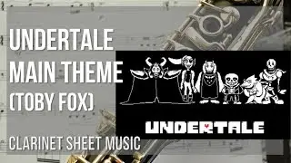 Clarinet Sheet Music: How to play Undertale Main Theme by Toby Fox