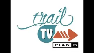Teaser TRAIL TV x PLAN B