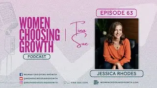Women Choosing Growth Episode 63 - Everything You Need To Know About Podcasting (Hosting & Guesting)