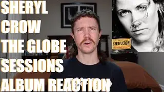 SHERYL CROW - THE GLOBE SESSIONS ALBUM REACTION