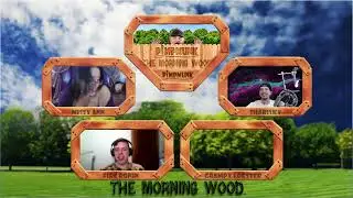 The Morning Wood