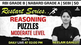 Reasoning Puzzles Moderate Level #5 | RBI Grade B | NABARD Grade A | SEBI Grade A | By Neelam Gahlot