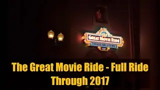 Disney&rsquo;s The Great Movie Ride - Full Ride Through 2017 