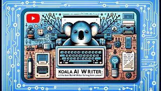 Koala AI Writer: Is it the Best AI Writer For Long Form Content?