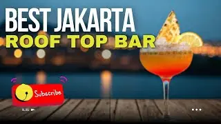 Jakarta After Dark: Rooftop Bars & Breathtaking Cityscapes