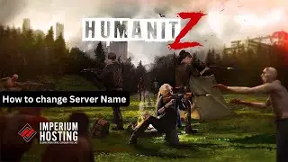 How to Change Server Name  - Humanitz