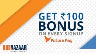 Future Pay Offer - 🤑 Free 100rs BIG BAZAR Cash😲 Free Products On BIG BAZAAR🤑 Free Cash Loot●