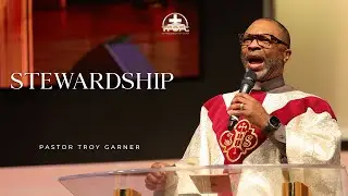 Stewardship / Pastor Troy Garner | Bible Study