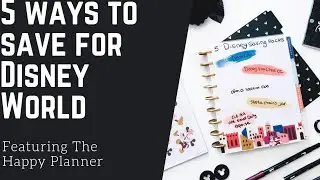 5 Disney World Saving Hacks | The  Happy Planner + Disney Oasis | Happy Notes