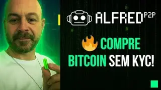 #155. Alfred P2P: Como Comprar Bitcoin com PRIVACIDADE e Seguran&ccedil;a em 2025 🔒🟧
