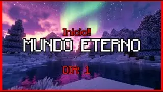 Dia 1: Mundo Eterno Inicio - Minecraft