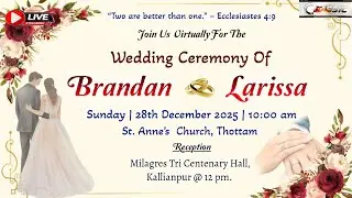 Wedding Ceremony of Brandan & Larissa | St. Anne’s Church, Thottam | 28.12.2025