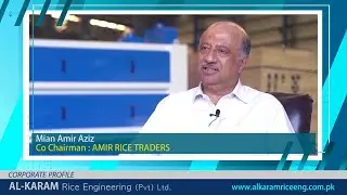 AMIR RICE TRADERS Mian Amir Aziz : AL-KARAM Rice Engineering Pakistan : Best Rice Machinery for Sale