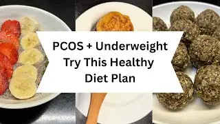PCOS Diet Plan for Underweight Women | Gain Weight & Balance Hormones Naturally | Healthy Recipes