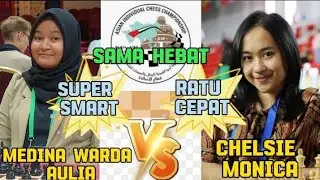 Drama penuh gengsi Medina warda Aulia vs Chelsie Monica di ASIAN INDIVIDUAL CHESS CHAMPIONSHIP 2025