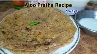 Aloo Pratha Recipe | Life's Waves