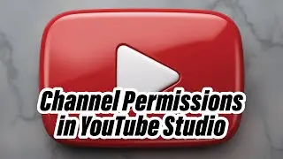 Channel Permissions in YouTube Studio