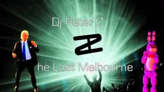 Dj Peter Z - The Last Melbourne