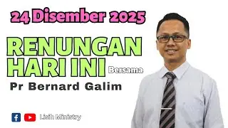 24 DIS 2025 | PANGGILAN TUHAN DATANG PADA WAKTU YANG TIDAK DISANGKA