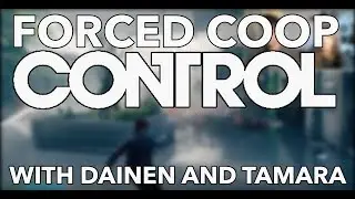 Forced Coop: CONTROL Pt. 1 Federal Breero of Control