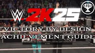 Victory by Design | WWE 2K25 Achievement Guide | AG#36