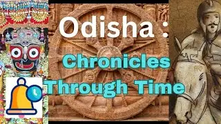 Odisha: Chronicles Through Time II A Documentary II ସମୟ ଚକ୍ରରେ ଓଡ଼ିଶା 