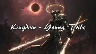 Young Tribe - Kingdom Lyrics