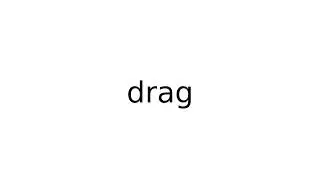 drag #slang #slangs #english #meaning #meanings #definition #definitions