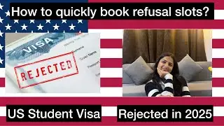 How to book Refusal slots for F1 Visa | US Student Visa | Visa Rejected in 2025