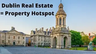 Dublin Ireland Real Estate/Property - A Hotspot in Western Europe