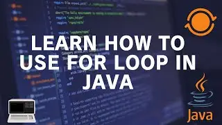 Learn how to use For loop in Java