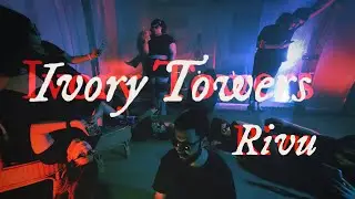 Rivu - Ivory Towers (Official Video)
