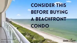 Consider This Before Buying Beachfront Condos