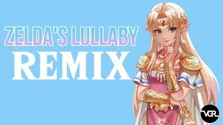 The Legend of Zelda - Zelda's Lullaby (Remix)